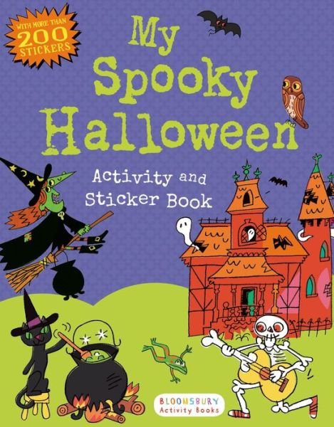 Cover for Bloomsbury · My Spooky Halloween Activity and Sticker Book (Paperback Book) [Act Csm St edition] (2014)