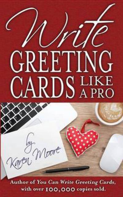 Cover for Karen Moore · Write Greeting Cards Like a Pro (Paperback Book) (2016)