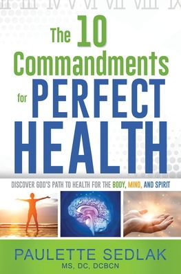 Cover for MS DC Sedlak · The 10 Commandments for Perfect Health (Paperback Book) (2020)