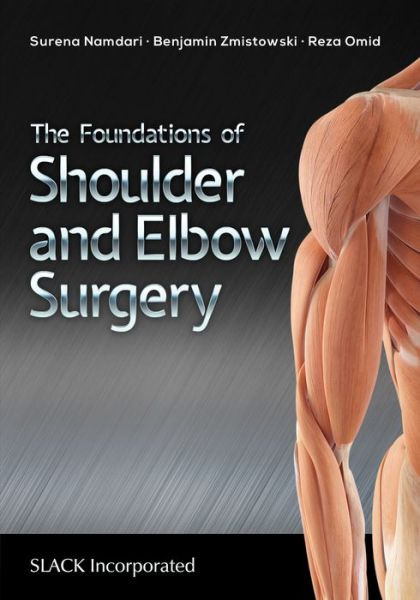 Cover for Surena Namdari · The Foundations of Shoulder and Elbow Surgery (Paperback Book) (2020)