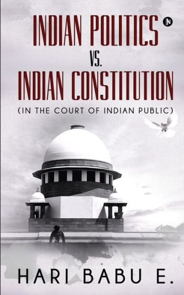 Cover for Hari Babu E · Indian Politics Vs. Indian Constitution (Paperback Book) (2020)