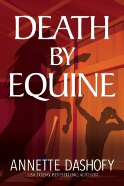 Cover for Annette Dashofy · Death by Equine (Pocketbok) (2021)