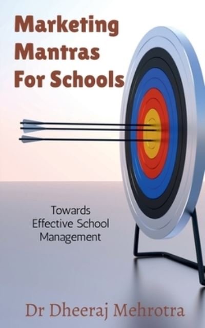 Cover for Dheeraj Mehrotra · Marketing Mantras For Schools (Taschenbuch) (2021)