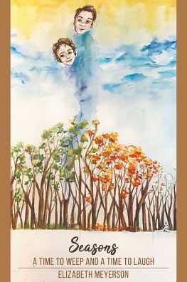 Cover for Elizabeth Meyerson · Seasons: A Time to Weep and a Time to Laugh (Paperback Book) (2018)