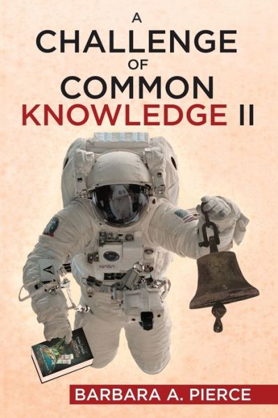 Cover for Barbara A Pierce · A Challenge of Common Knowledge II (Paperback Book) (2018)