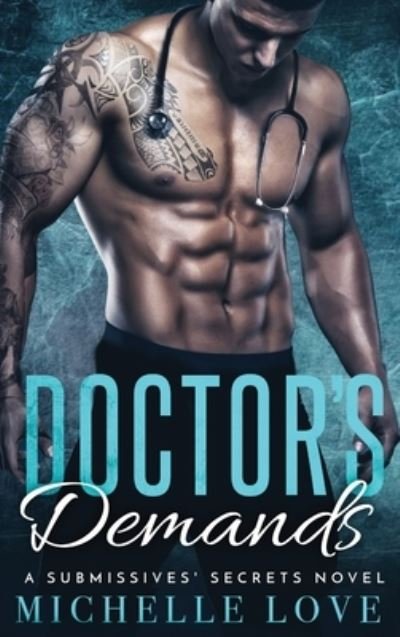 Cover for Michelle Love · Doctor's Demands (Hardcover Book) (2021)