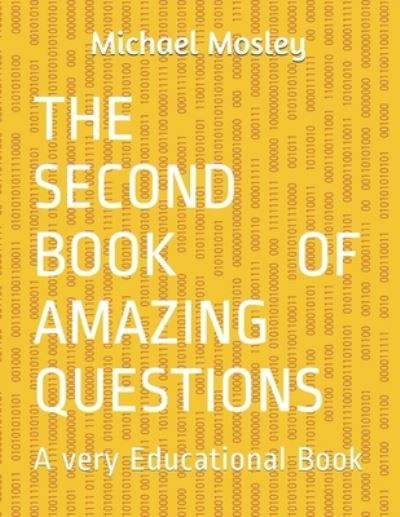 The Second Book Of Amazing Questions - Michael Mosley - Bøker - Independently Published - 9781661311322 - 15. januar 2020