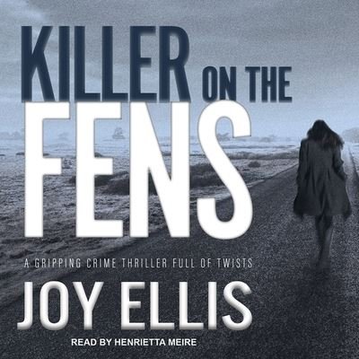 Killer on the Fens - Joy Ellis - Musikk - Tantor Audio - 9781665285322 - 28. februar 2017