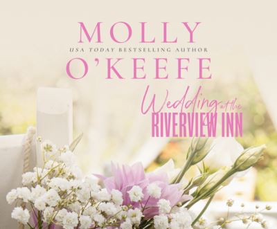 Cover for Molly O'Keefe · Wedding at the Riverview Inn (CD) (2021)