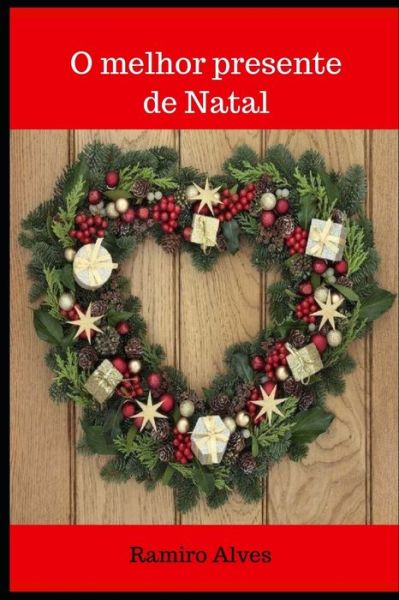 Cover for Ramiro Alves · O melhor presente de Natal (Paperback Book) (2019)