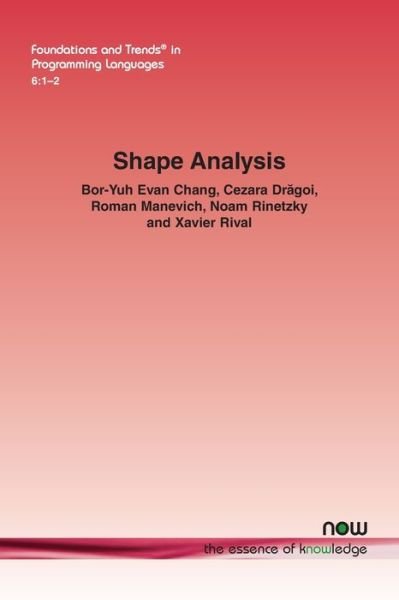 Cover for Bor-Yuh Evan Chang · Shape Analysis - Foundations and Trends (R) in Programming Languages (Paperback Book) (2020)