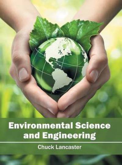 Cover for Chuck Lancaster · Environmental Science and Engineering (Hardcover Book) (2016)