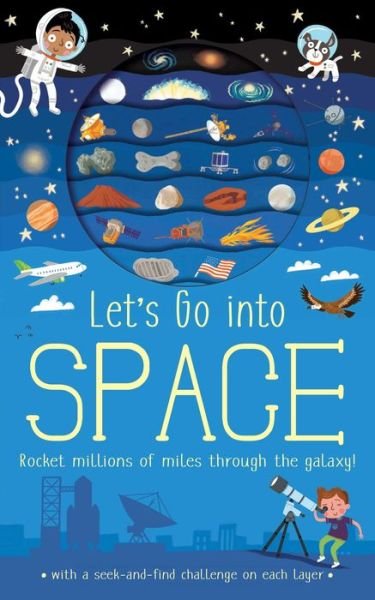 Let's Go: Into Space - Let's Go - Timothy Knapman - Bøger - Silver Dolphin Books - 9781684123322 - 2019