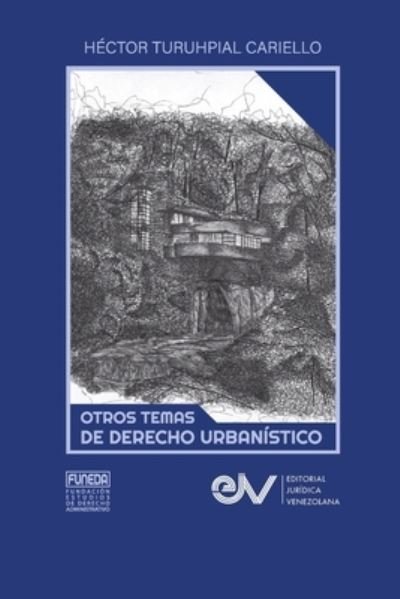 Cover for Hector Turuhpial Cariello · Otros Temas de Derecho Urbanistico (Paperback Book) (2021)