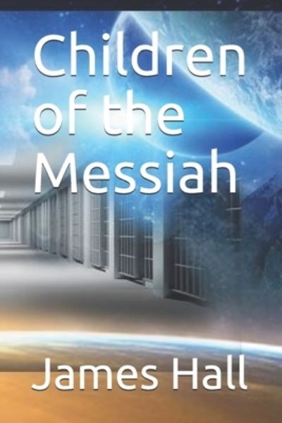 Cover for James Hall · Children of the Messiah (Taschenbuch) (2019)