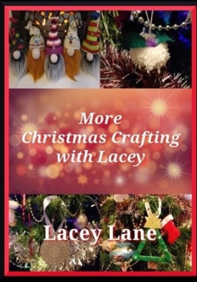 Cover for Lacey Lane · More Christmas Crafting with Lacey (Paperback Book) (2019)