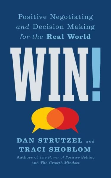 Cover for Dan Strutzel · Win!: Positive Negotiating and Decision Making for the Real World (Paperback Book) (2023)