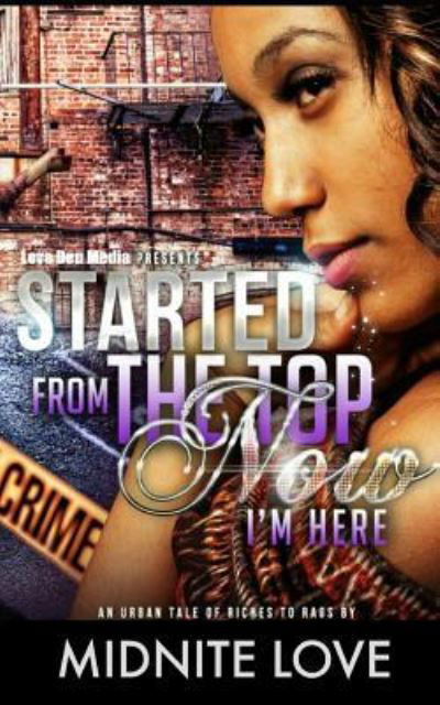 Cover for Midnite Love · Started From The Top Now I'm Here (Paperback Book) (2013)