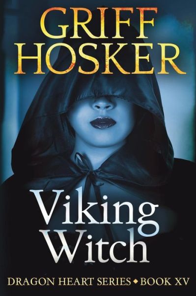 Viking Witch - Griff Hosker - Kirjat - Createspace Independent Publishing Platf - 9781724333322 - keskiviikko 25. heinäkuuta 2018