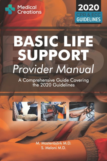 Cover for S Meloni · Basic Life Support Provider Manual - A Comprehensive Guide Covering the Latest Guidelines (Paperback Book) (2021)