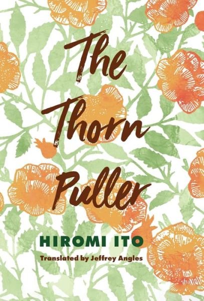 The Thorn Puller - Hiromi Ito - Bøker - Stone Bridge Press - 9781737625322 - 23. februar 2023