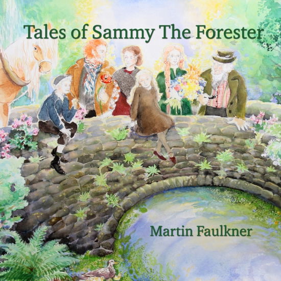 Cover for Martin Faulkner · Tales of Sammy The Forester (Paperback Book) (2022)