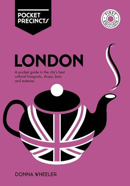 Cover for Penny Watson · London Pocket Precincts: A Pocket Guide to the City's Best Cultural Hangouts, Shops, Bars and Eateries - Pocket Precincts (Paperback Book) (2019)