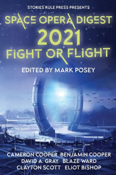 Space Opera Digest 2021 - Benjamin Cooper - Books - Stories Rule Press - 9781774383322 - January 11, 2021