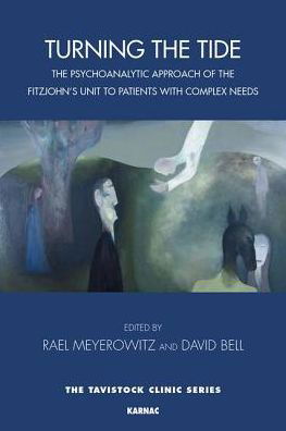 Turning the Tide: The Work of the Fitzjohn's Unit - David Bell - Bøger - Taylor & Francis Ltd - 9781782203322 - 31. januar 2018