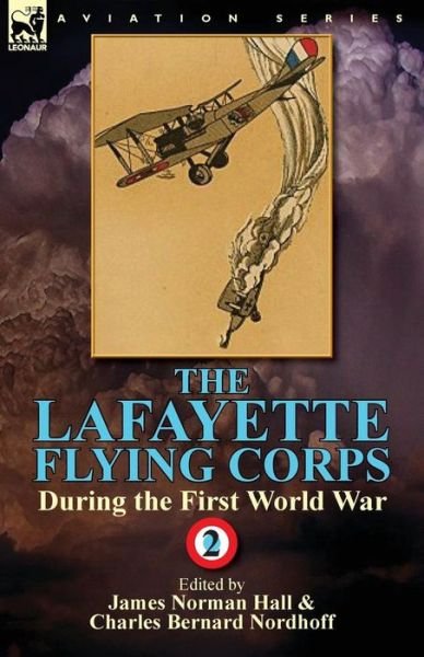 Cover for James Norman Hall · The Lafayette Flying Corps-During the First World War: Volume 2 (Taschenbuch) (2014)