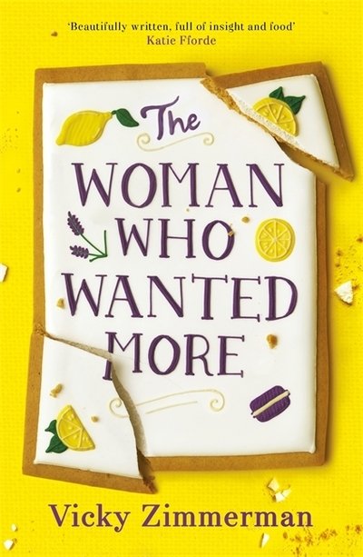 Cover for Vicky Zimmerman · The Woman Who Wanted More: 'Beautifully written, full of insight and food' Katie Fforde (Paperback Book) (2019)