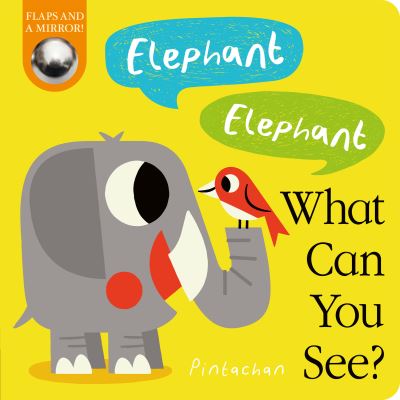 Cover for Amelia Hepworth · Elephant! Elephant! What Can You See? - What Can You See? (Board book) (2021)