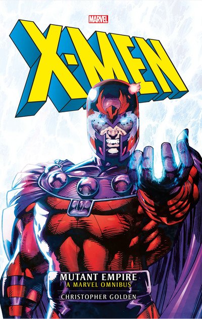 Cover for Christopher Golden · Marvel classic novels - X-Men: The Mutant Empire Omnibus - Marvel classic novels (Paperback Bog) (2019)