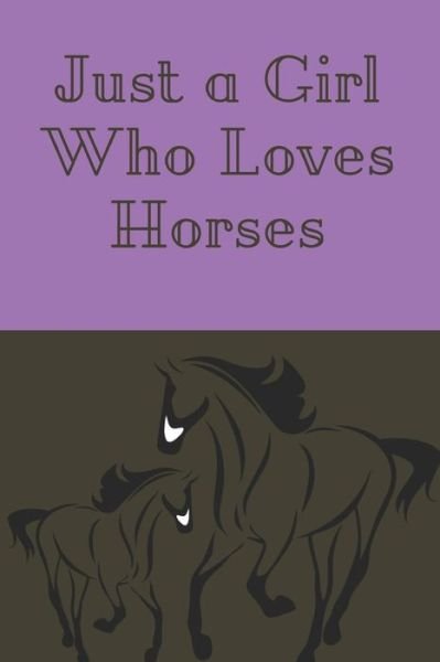 Cover for Blue Avocado Journals · Just a Girl Who Loves Horses (Paperback Bog) (2018)