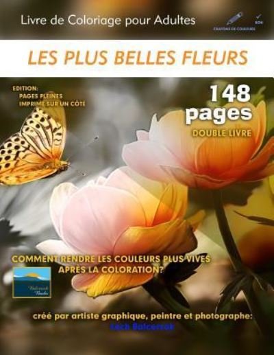 Cover for Lech Balcerzak · Les plus belles fleurs - Livre de Coloriage pour Adultes (Paperback Bog) (2019)