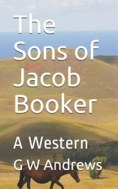 Cover for G W Andrews · The Sons of Jacob Booker (Pocketbok) (2019)