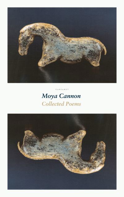 Collected Poems - Moya Cannon - Books - Carcanet Press Ltd - 9781800170322 - February 25, 2021