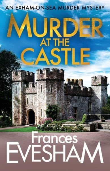 Cover for Frances Evesham (Author) · Murder at the Castle - The Exham-on-Sea Murder Mysteries (Pocketbok) (2020)