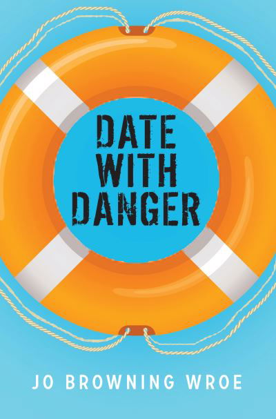Cover for Jo Browning Wroe · Date with Danger (Paperback Book) (2022)