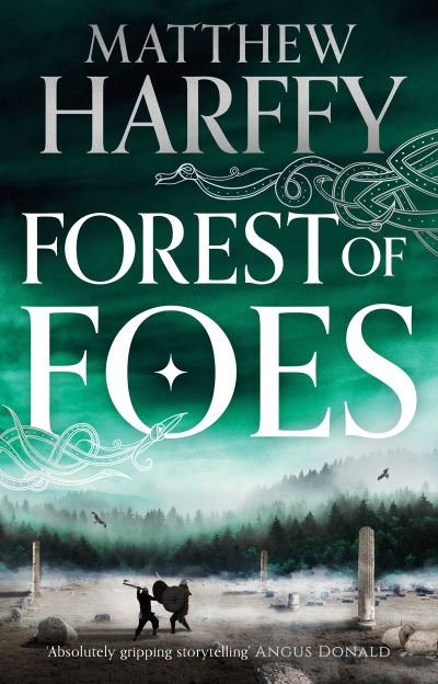 Cover for Matthew Harffy · Forest of Foes - The Bernicia Chronicles (Innbunden bok) (2022)