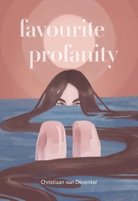 Cover for Christiaan Van Deventer · Favourite Profanity (Paperback Book) (2024)
