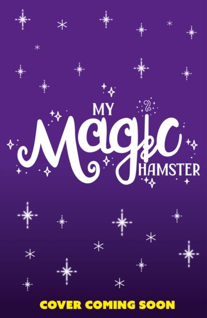 My Magic Hamster: Hide and Squeak: Book 2 - Leah Mohammed - Books - Hachette Children's Group - 9781804536322 - October 9, 2025