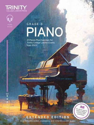 Trinity College London Piano Exam Pieces Plus Exercises from 2023: Grade 3: Extended Edition: 21 Pieces for Trinity College London Exams from 2023 - Trinity College London - Books - Trinity College London Press - 9781804903322 - August 25, 2023