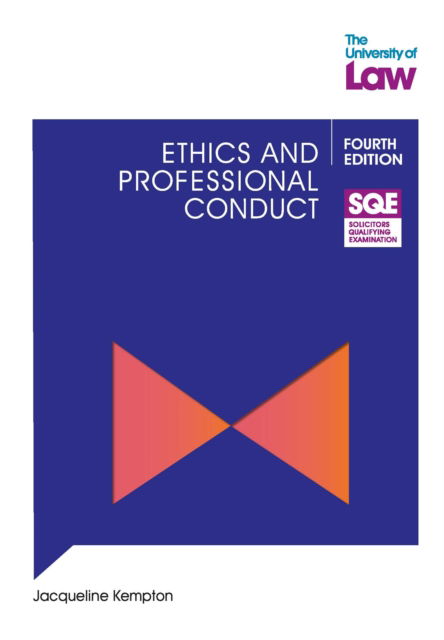 SQE - Ethics and Professional Conduct 4e - Jacqui Kempton - Books - The University of Law Publishing Limited - 9781805021322 - September 1, 2024