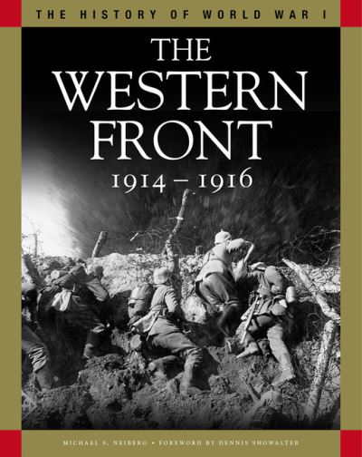 Cover for Professor Michael S Neiberg · The Western Front 1914-1916: From the Schlieffen Plan to Verdun and the Somme - History of WWI (Paperback Book) (2022)