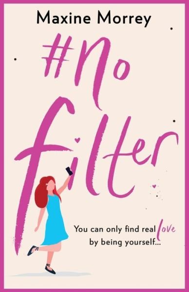 Cover for Maxine Morrey · #No Filter: A fun, uplifting romantic comedy (Taschenbuch) (2019)