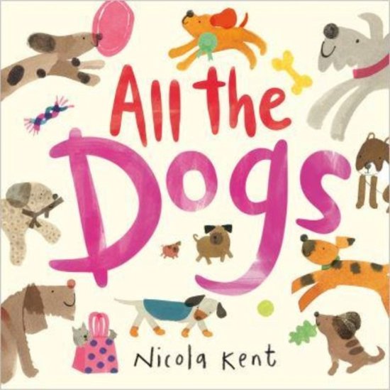 Cover for Nicola Kent · All the Dogs - All the Pets (Paperback Book) (2023)