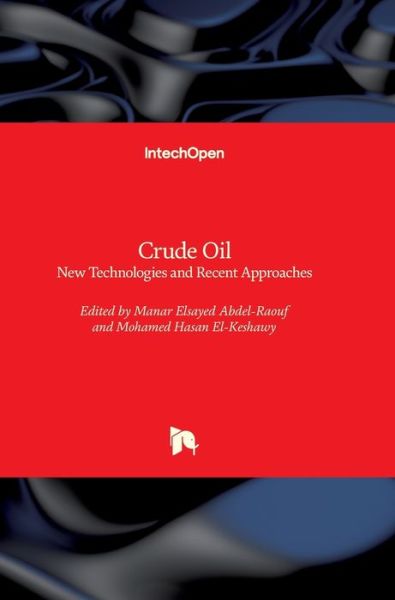 Cover for Manar Elsayed Abdel-Raouf · Crude Oil: New Technologies and Recent Approaches (Hardcover Book) (2022)