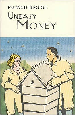 Uneasy Money - Everyman's Library P G WODEHOUSE - P.G. Wodehouse - Bücher - Everyman - 9781841591322 - 2. September 2004