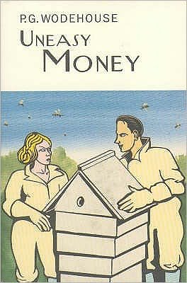 Cover for P.G. Wodehouse · Uneasy Money - Everyman's Library P G WODEHOUSE (Hardcover bog) (2004)